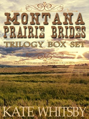 cover image of Montana Prairie Brides Trilogy Box Set